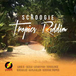 Scroogie Tropics Riddim