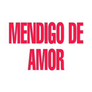 Mendigo de Amor