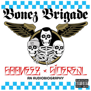 "Bonez Brigade" (An Audiobiography)