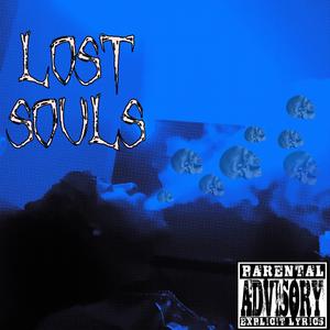 Lost Souls (Explicit)
