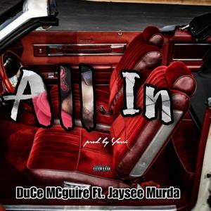 All In (feat. Jaysee Murda) (Explicit)