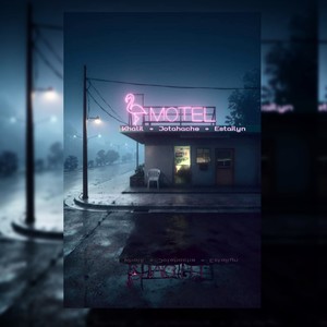 Motel (feat. Khalil, Estailyn & Jotahache)