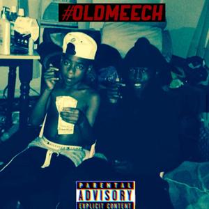 #OLDMEECH (Explicit)