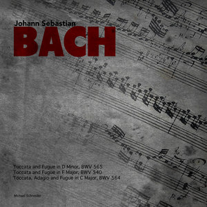 Johann Sebastian Bach: Toccata and Fugue Selection