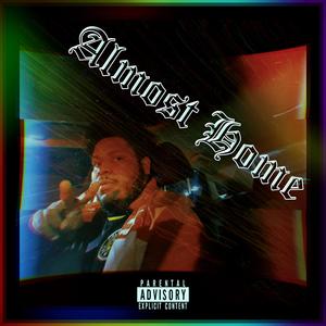 Almost Home (Explicit)