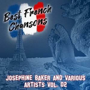 Best French Chansons: Josephine Baker and Various Artists Vol. 02