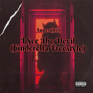 I See The Devil (Cinderella Freestyle) (Explicit)