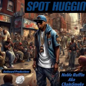 Spot Huggin (Explicit)