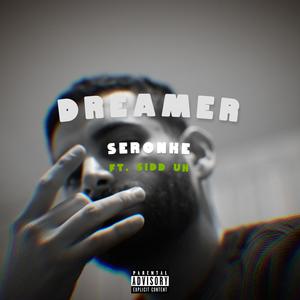 Dreamer(feat. Sidd Uk) (Explicit)