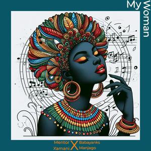 My Woman (feat. Babayanks Manjago) (Explicit)