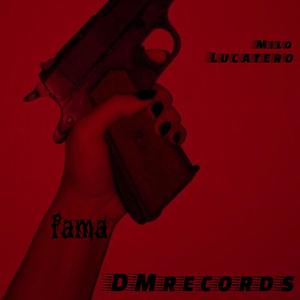 Fama (feat. Milo & Dmrecords)