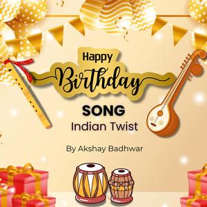 Happy Birthday Song (Indian Twist)