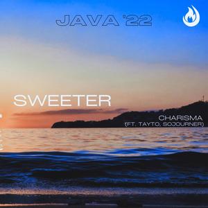 Sweeter (feat. Tayto & Sojourner)