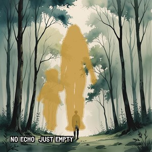 No Echo, Just Empty