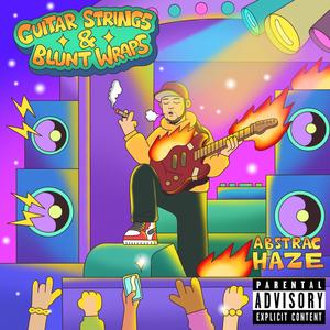 Guitar Strings & Blunt Wraps (Explicit)