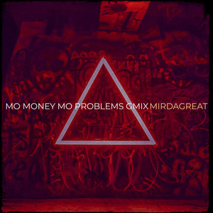 Mo Money Mo Problems Gmix (Explicit)