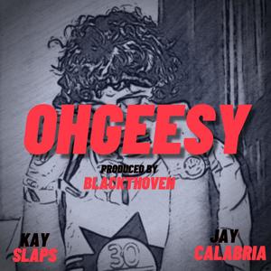 Ohgeesy (Explicit)