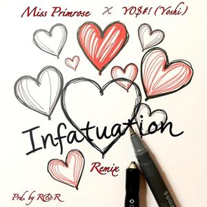 Infatuation (feat. Y0$#! (Yoshi)) (Ymix)
