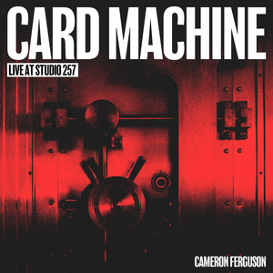 Card Machine (Live at Studio 257) [Explicit]