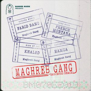 Maghreb Gang (feat. French Montana, Khaled & HAMZA) [Saucegod Remix] [Explicit]