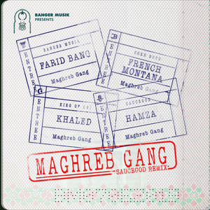 Maghreb Gang (feat. French Montana, Khaled & HAMZA) (Saucegod Remix|Explicit)