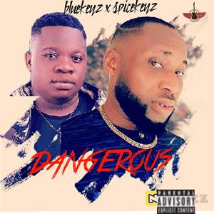 dangerous (feat. spicekeyz)