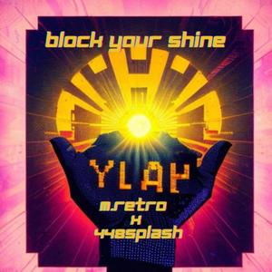 Block Your Shine (Explicit)