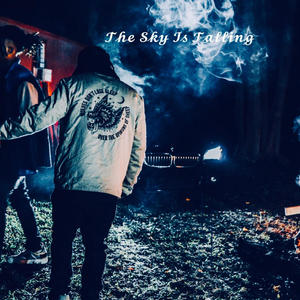 The Sky Is Falling (Explicit)