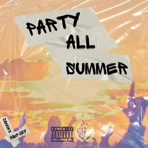 Party All Summer (feat. KBG Jay) [Explicit]