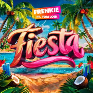 Fiesta (feat. Tom Loen)