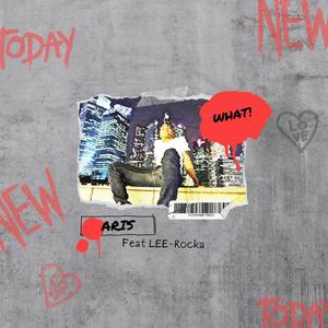 What (feat. LEE-Rocka) (Explicit)