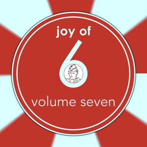 Joy of 6, Vol. 7 (Explicit)