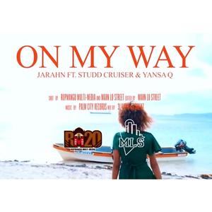 On my way (Jarahan) (feat. tudd Cruiser  & Yansa Q)