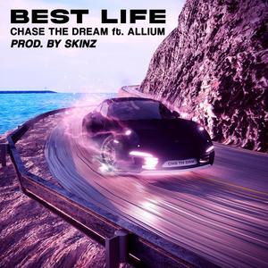 Best Life(feat. SkInZ & Allium) (Explicit)