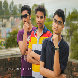Split Mentality (Explicit)