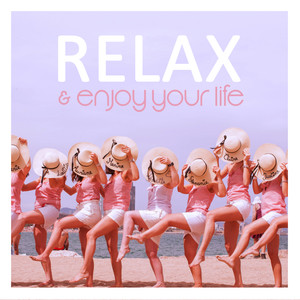 Relax & Enjoy Your Life: 2019 Ambient Relaxation New Age Vibes for Positive Thinking, Full Relax, Rest, Calm Your Nerves, Sleep Well, Dream Beautiful