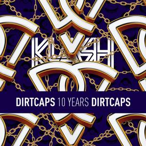 Dirtcaps presents 10 Years Of Dirtcaps