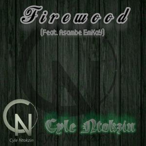 Firewood (feat. Asambe EmKaY)