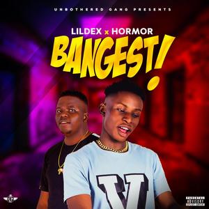 Bangest (feat. Lildex) [Explicit]