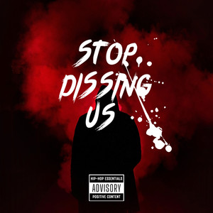 "Stop Dissing Us" (Explicit)