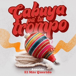 Cabuya Pa Tu Trompo