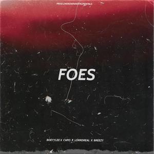 Foes (feat. CVPO & Lorrdreal) [Explicit]