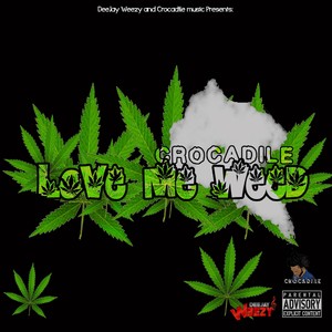 Love Me Weed (Explicit)