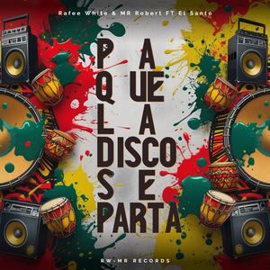 Pa Que La Disco Se Parta (feat. El Santo)