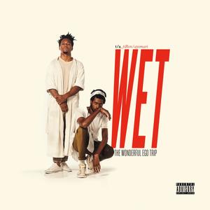 WET: the Wonderful Ego Trip (Explicit)