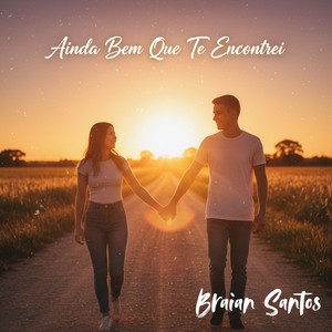 Ainda Bem Que Te Encontrei
