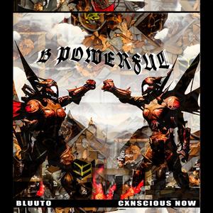 B POWERFUL (feat. BLUUTO) (Explicit)