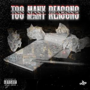 Too Many Reasons (Explicit)