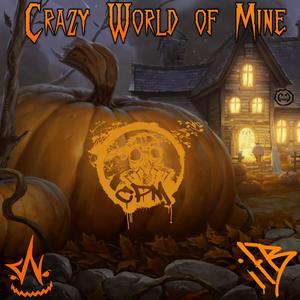 Crazy World of Mine(feat. Nemesis Poe) (Explicit)