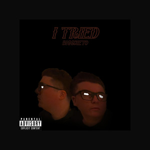 I Tried (Explicit)